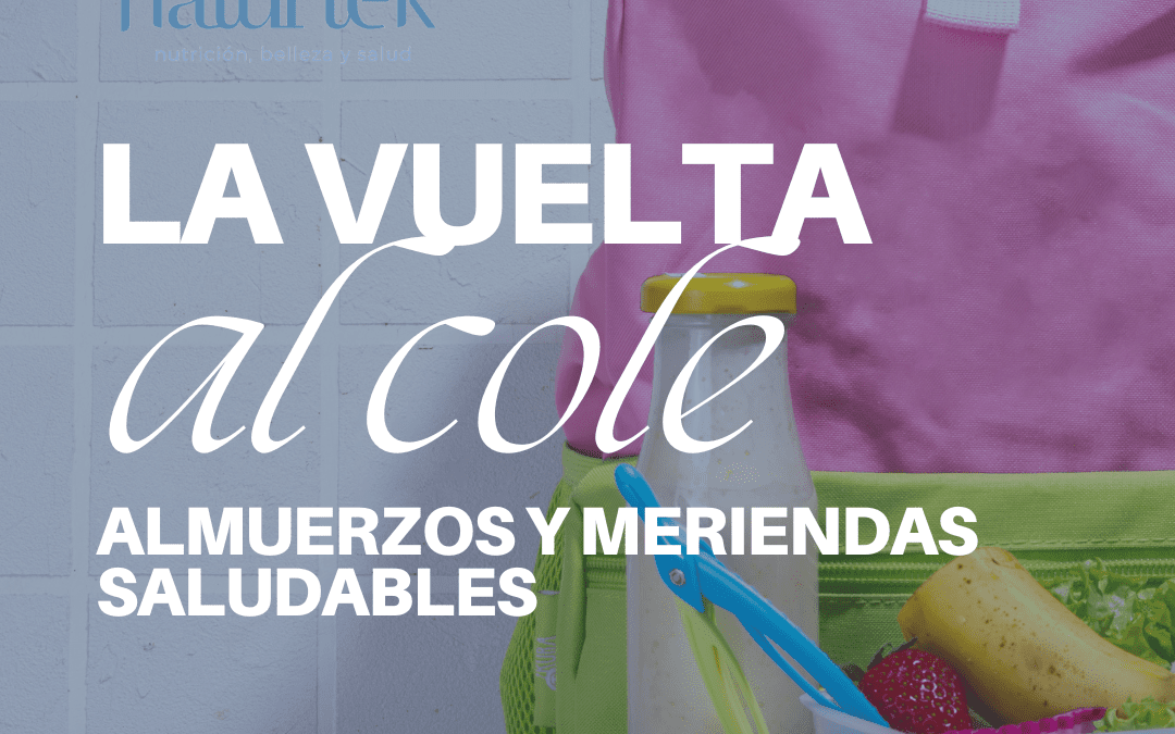 La vuelta al cole Almuerzos y meriendas saludables